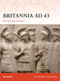 Britannia AD 43 (The Claudian Invasion) by Nic Fields, Steve Noon, 9781472842077