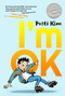 I'm Ok - 9781534419308 by Patti Kim, 9781534419308