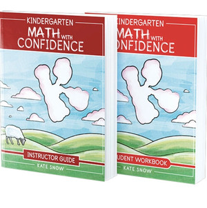 Kindergarten Math With Confidence Bundle (Instructor Guide & Student Workbook) by Kate Snow, 9781945841828