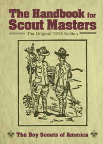 The Handbook for Scout Masters (The Original 1914 Edition) by The Boy Scouts of America, 9781510758612