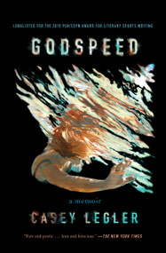 Godspeed (A Memoir) - 9781501135767 by Casey Legler