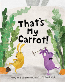 That's My Carrot by Il Sung Na, 9780399551581