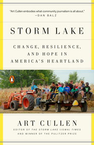 Storm Lake (Change, Resilience, and Hope in America's Heartland) by Art Cullen, 9780525558897