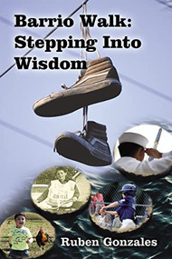 Barrio Walk (Stepping Into Wisdom) - 9781400327737 by Ruben Gonzales, 9781400327737