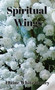 Spiritual Wings by Elaine White Pauley, 9781400328826