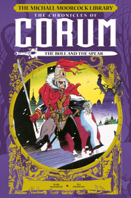 The Michael Moorcock Library: The Chronicles of Corum Vol. 4: The Bull and the Spear (Graphic Novel) by Mark Shainlbum, Mark Shainlbum, Jill Thompson, 9781782763284