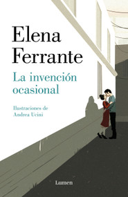 La invención ocasional / Incidental Inventions (Spanish Edition) by Elena Ferrante, 9788426407351