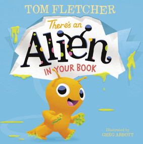 There's an Alien in Your Book by Tom Fletcher, Greg Abbott, 9780593125120