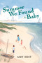 The Summer We Found the Baby by Amy Hest, 9780763660079