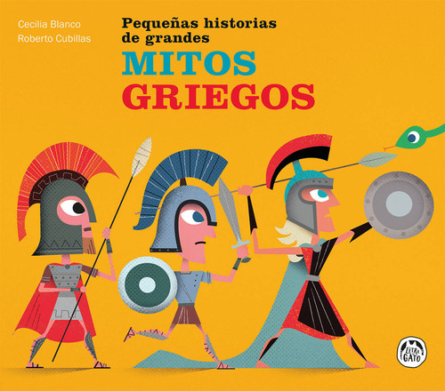 Mitos griegos / Greek Myths (Spanish Edition) by Cecilia Blanco, Roberto Cubillas, 9789873994296