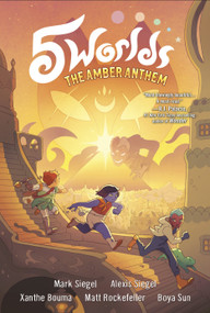 5 Worlds Book 4: The Amber Anthem ((A Graphic Novel)) - 9780593120569 by Mark Siegel, Alexis Siegel, Xanthe Bouma, Matt Rockefeller, Boya Sun, 9780593120569