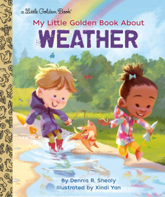 My Little Golden Book About Weather by Dennis R. Shealy, Xindi Yan, 9780593123232