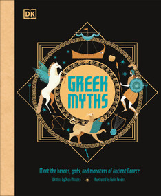 Greek Myths (Meet the heroes, gods, and monsters of ancient Greece) - 9781465491534 by DK, Jean Menzies, 9781465491534