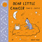Baby Astrology: Dear Little Cancer by Roxy Marj, 9781984895370