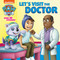 Let's Visit the Doctor (PAW Patrol) by Random House, Nate Lovett, 9780593172711