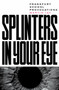 Splinters in Your Eye (Essays on the Frankfurt School) by Martin Jay, 9781788736015