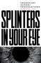 Splinters in Your Eye (Essays on the Frankfurt School) by Martin Jay, 9781788736015