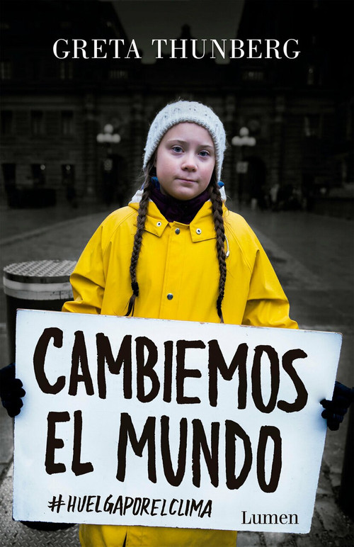 Cambiemos el mundo: #huelgaporelclima / No One Is Too Small to Make a Difference by Greta Thunberg, 9788426407306