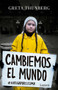 Cambiemos el mundo: #huelgaporelclima / No One Is Too Small to Make a Difference by Greta Thunberg, 9788426407306