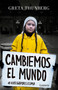 Cambiemos el mundo: #huelgaporelclima / No One Is Too Small to Make a Difference (Spanish Edition) by Greta Thunberg, 9788426407306