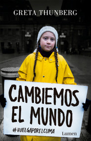 Cambiemos el mundo: #huelgaporelclima / No One Is Too Small to Make a Difference (Spanish Edition) by Greta Thunberg, 9788426407306