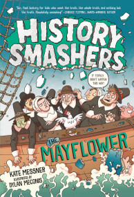 History Smashers: The Mayflower - 9780593120316 by Kate Messner, Dylan Meconis, 9780593120316