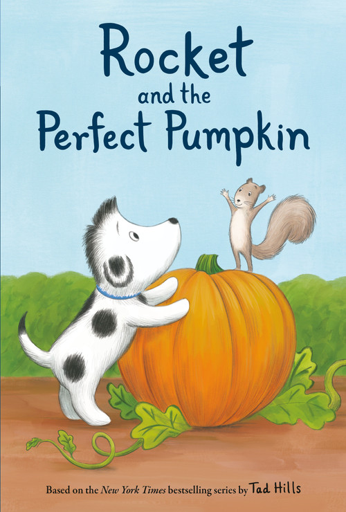 Rocket and the Perfect Pumpkin - 9780593177884 by Tad Hills, 9780593177884