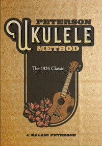 Peterson Ukulele Method by J. Kalani Peterson, 9780486842943