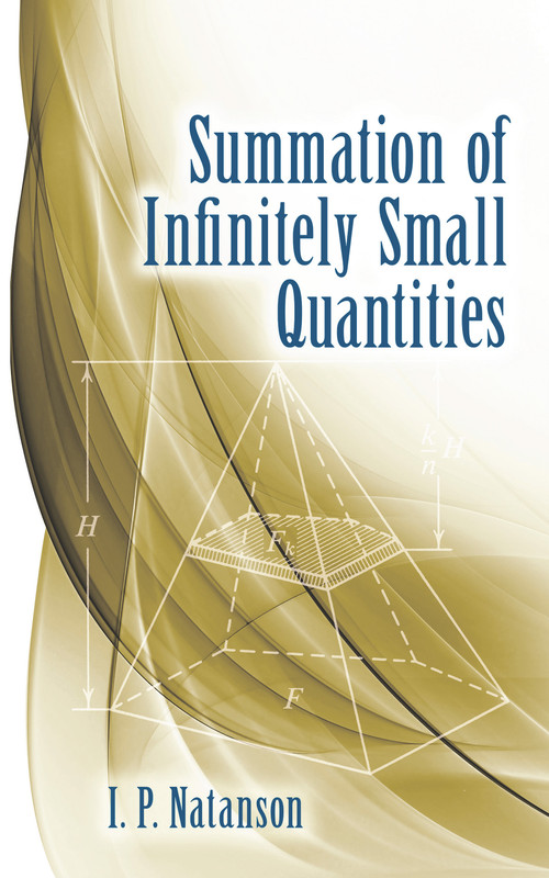 Summation of Infinitely Small Quantities by I.P. Natanson, 9780486843377