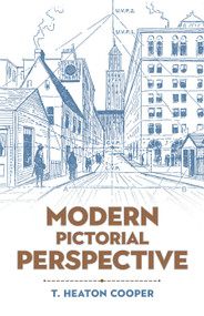 Modern Pictorial Perspective by T. Heaton Cooper, 9780486842721