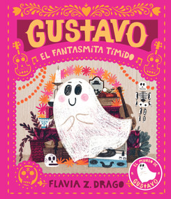 Gustavo, el fantasmita tímido (Spanish Edition) by Flavia Z. Drago, Flavia Z. Drago, 9781536214147