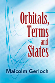 Orbitals, Terms and States by Malcolm Gerloch, 9780486842318