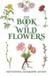 The Book of Wild Flowers (Color Plates of 250 Wild Flowers and Grasses) by The National Geographic Society, Mary E. Eaton, E. J. Geske, 9780486840949