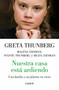 Nuestra casa está ardiendo / Our House is on Fire by Greta Thunberg, 9788426407375