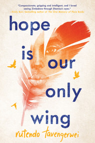 Hope Is Our Only Wing - 9781641291361 by Rutendo Tavengerwei, 9781641291361