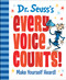 Dr. Seuss's Every Voice Counts! (Make Yourself Heard!) by Dr. Seuss, 9780593123287