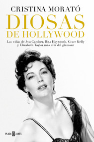 Diosas de Hollywood / Hollywood Goddesses (Spanish Edition) by Cristina Morat#, 9788401022692