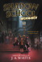 Shadow School #1: Archimancy - 9780062838292 by J. A. White, 9780062838292