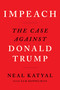 Impeach (The Case Against Donald Trump) by Neal Katyal, Sam Koppelman, 9780358391173