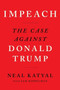Impeach (The Case Against Donald Trump) by Neal Katyal, Sam Koppelman, 9780358391173