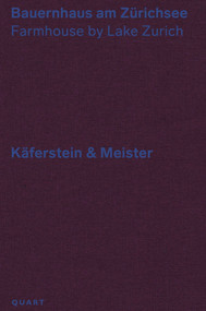 Bauernhaus am Zürichsee (Farmhouse by Lake Zurich - Käferstein & Meister) by Käferstein & Meister, 9783037612019