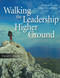 Walking the Leadership Higher Ground by David Nixon, 9781937602130