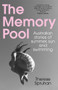 The Memory Pool (Australian stories of summer, sun and swimming) by Therese Spruhan, 9781742236582