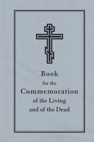 Book for the Commemoration of the Living and the Dead by Holy Trinity Monastery, 9780884653783
