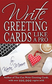 Write Greeting Cards Like a Pro by Karen Moore, 9781630478322