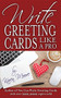 Write Greeting Cards Like a Pro by Karen Moore, 9781630478322