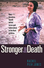 Stronger than Death (How Annalena Tonelli Defied Terror and Tuberculosis in the Horn of Africa) by Rachel Pieh Jones, 9780874862515