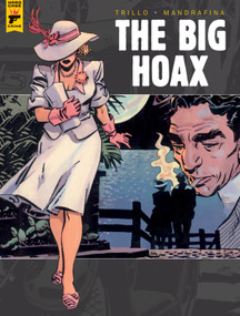The Big Hoax (Graphic Novel) by Carlos Trillo, Roberto Mandrafina, 9781787730502
