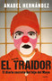 El traidor. El diario secreto del hijo del Mayo / The Traitor. The secret diary of Mayo's son by Anabel Hernandez, 9781644731505
