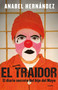 El traidor. El diario secreto del hijo del Mayo / The Traitor. The secret diary of Mayo's son (Spanish Edition) by Anabel Hernández, 9781644731505